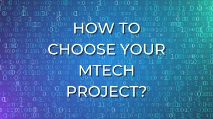 How to choose your MTech project