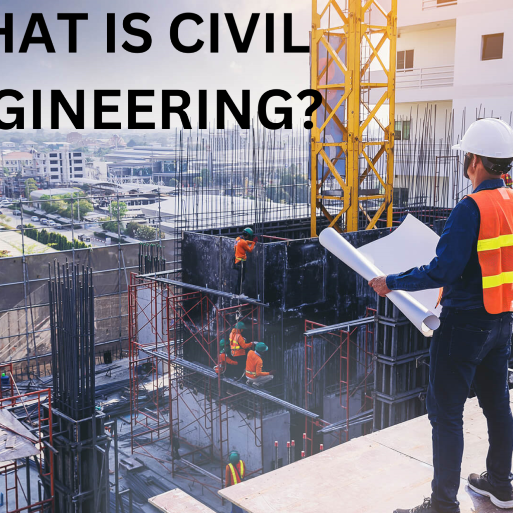 What Is Civil Engineering? - Engineer's Planet